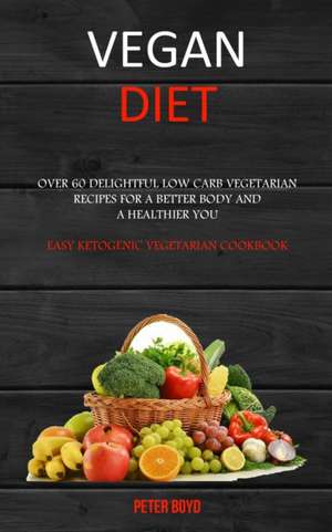 Vegan Diet de Peter Boyd