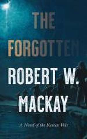 The Forgotten de Robert Mackay