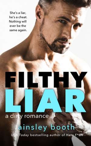 Filthy Liar de Ainsley Booth