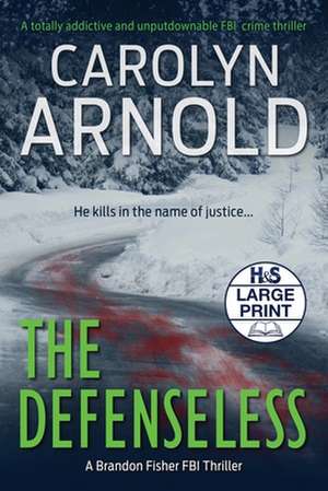 The Defenseless de Carolyn Arnold