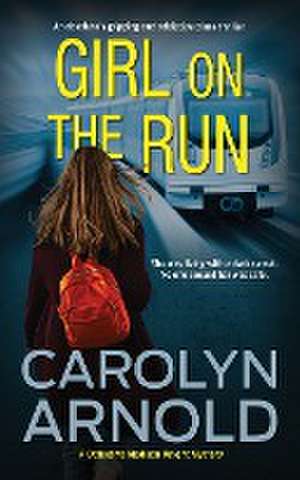 Girl on the Run de Carolyn Arnold