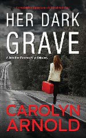 Her Dark Grave de Carolyn Arnold