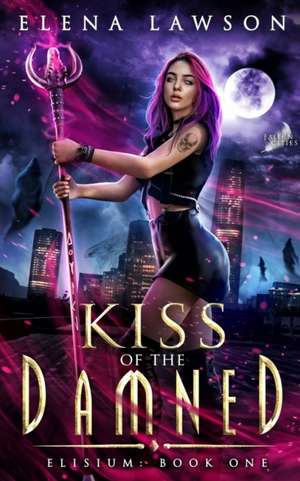 Kiss of the Damned de Elena Lawson