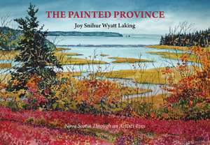 The Painted Province de Joy Snihur Wyatt Laking