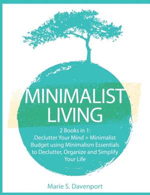 Minimalist Living de Marie S. Davenport