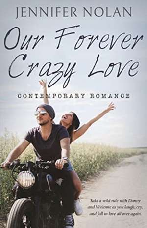 Our Forever Crazy Love de Jennifer Nolan