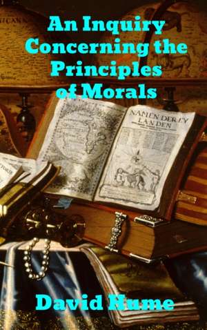 An Enquiry Concerning the Principles of Morals de David Hume