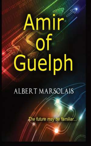 Amir of Guelph de Albert A Marsolais