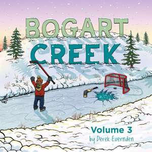 Bogart Creek Volume 3 de Derek Evernden