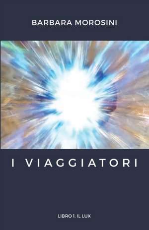 I Viaggiatori de Barbara Morosini