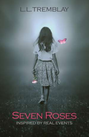 Seven Roses de L. L. Tremblay