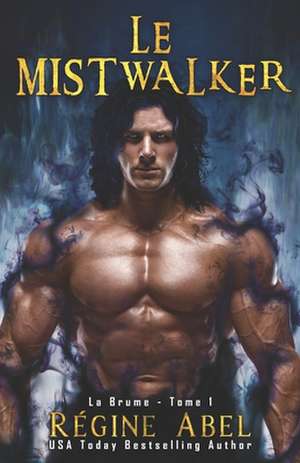 Le Mistwalker de Regine Abel