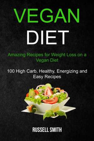 Vegan Diet de Russell Smith