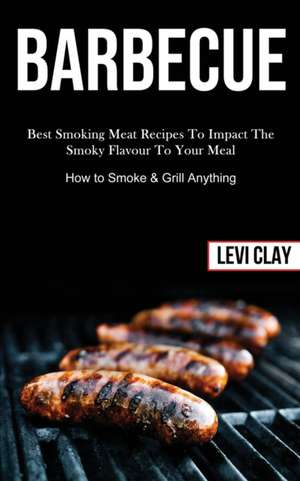 Barbeque de Levi Clay