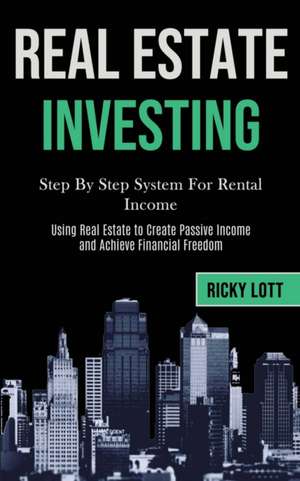 Real Estate Investing de Ricky Lott