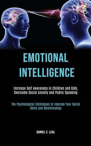 Emotional Intelligence de Daniel C. Leal