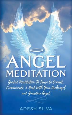 Angel Meditation de Adesh Silva