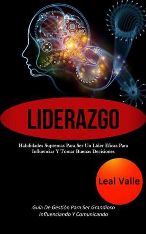 Liderazgo de Leal Valle