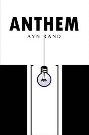 Anthem de Ayn Rand