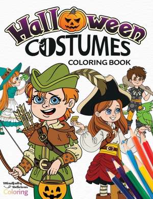 Halloween Costumes Coloring Book de Mindfully Delicious Coloring