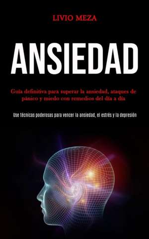 Ansiedad de Livio Meza