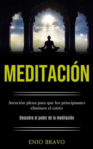 Meditación de Enio Bravo