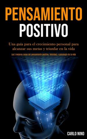 Pensamiento Positivo de Carlo Nino