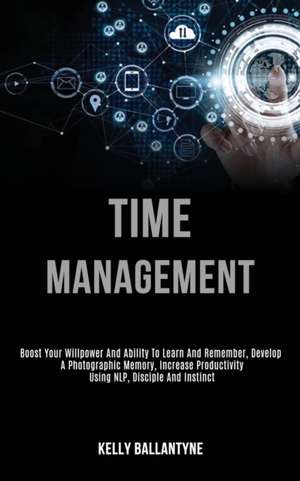 Time Management de Kelly Ballantyne