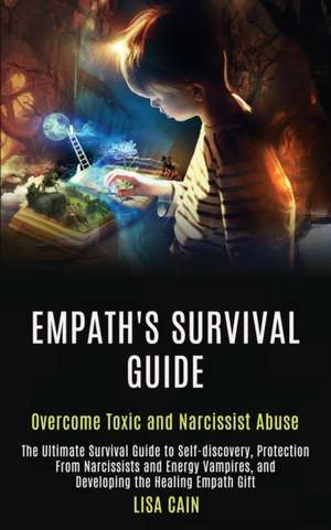 Empath's Survival Guide de Lisa Cain