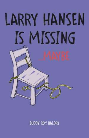Larry Hansen Is Missing ...Maybe de Buddy Roy Baldry