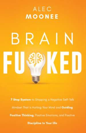 Brain Fu*ked de Alec Moonee