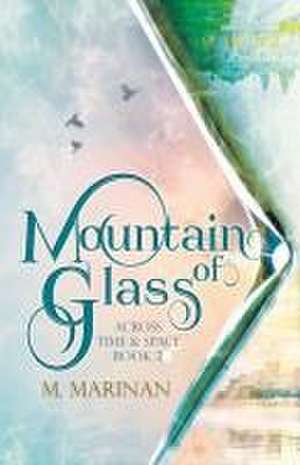 Mountain of Glass de M. Marinan