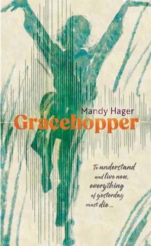 Gracehopper de Mandy Hager