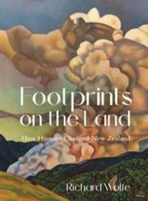 Footprints on the Land de Richard Wolfe