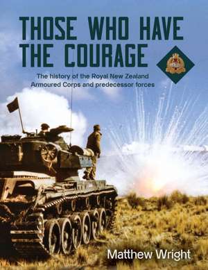 The History of the Royal New Zealand Armoured Corps de Matthew Wright