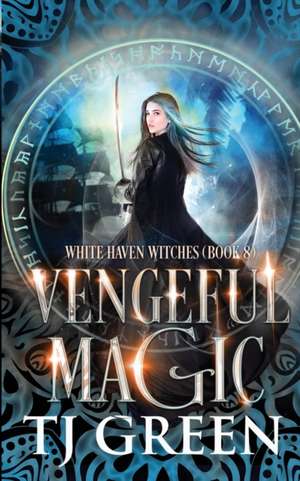 Vengeful Magic de Tj Green