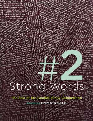 Strong Words #2: The best of the Landfall Essay Competition de Emma Neale