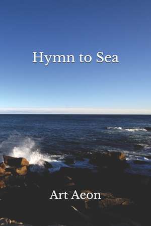 Hymn to Sea de Art Aeon