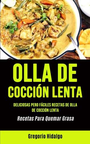 Olla De Cocción Lenta de Gregorio Hidalgo