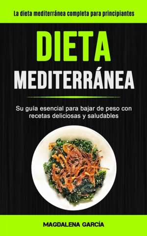 Dieta Mediterránea de Magdalena García