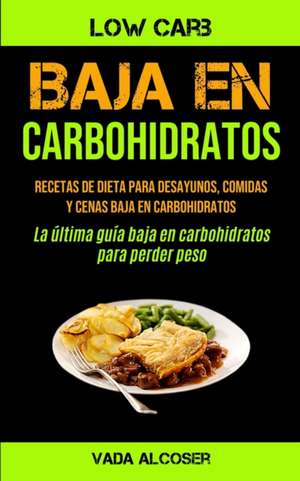 Baja En Carbohidratos de Vada Alcoser