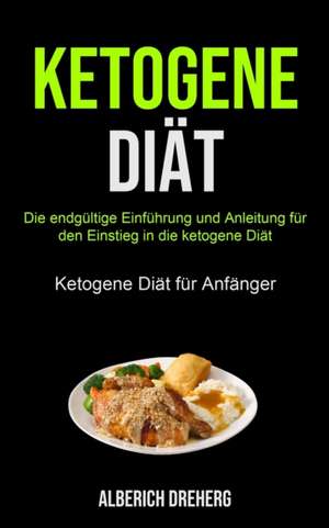 Ketogene Diät de Alberich Dreherg