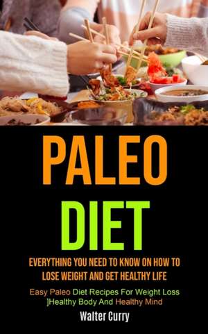 Paleo Diet de Walter Curry