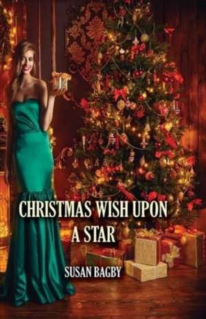 Christmas Wish Upon A Star de Susan Bagby