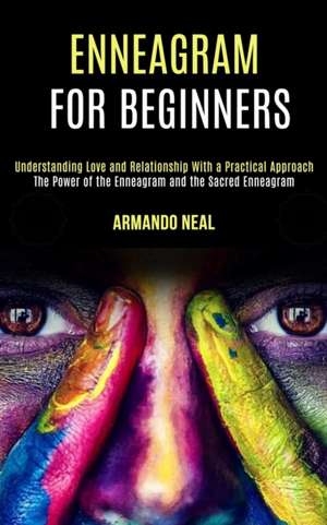 Enneagram For Beginners de Armando Neal