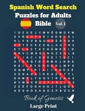 Spanish Word Search Puzzles For Adults: Bible Vol. 1 Book of Genesis, Large Print de Pupiletras Publicación