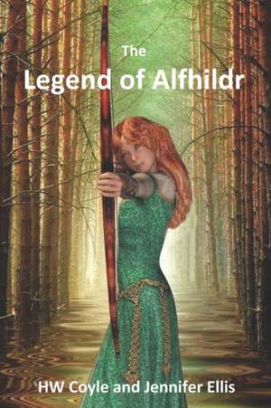 The Legend of Alfhildr de Jennifer Ellis