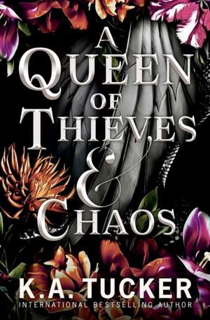 A Queen of Thieves and Chaos de K a Tucker