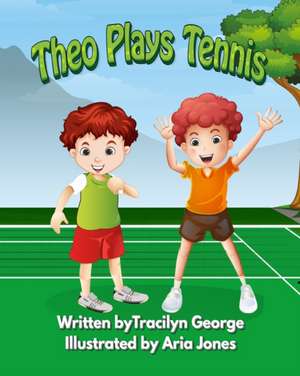 Theo Plays Tennis de Tracilyn George