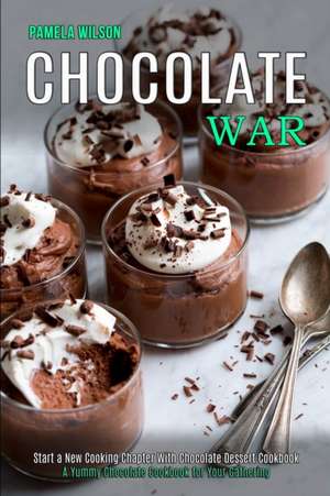 Chocolate War de Pamela Wilson